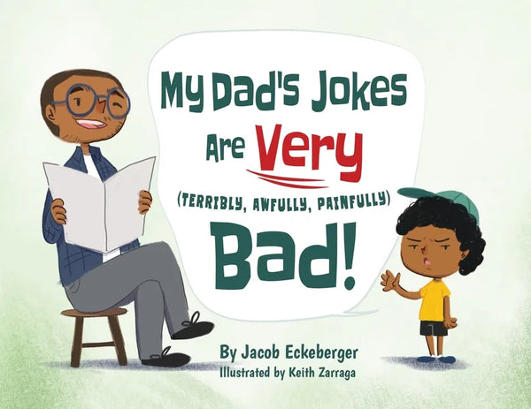 My Dad's Jokes are Very (Terribly, Awfully, Painfully) Bad! - Paperback