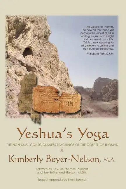 Yeshua's Yoga: The Non-Dual Consciousness Teachings of the Gospel of Thomas - Paperback