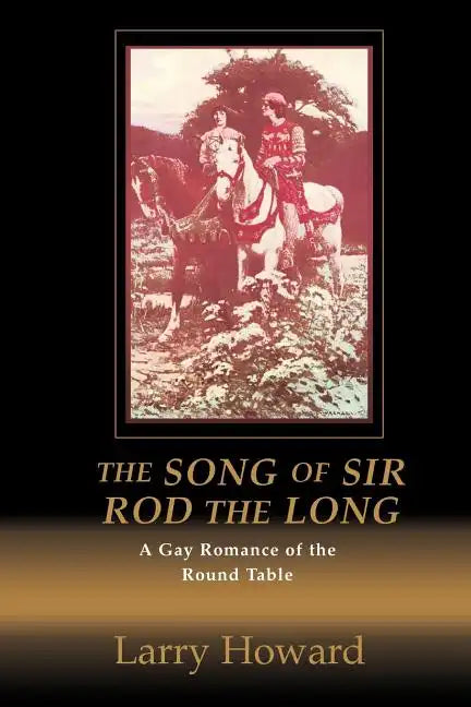 The Song of Sir Rod the Long: A Gay Romance of the Round Table - Paperback
