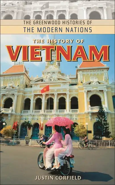 The History of Vietnam - Hardcover
