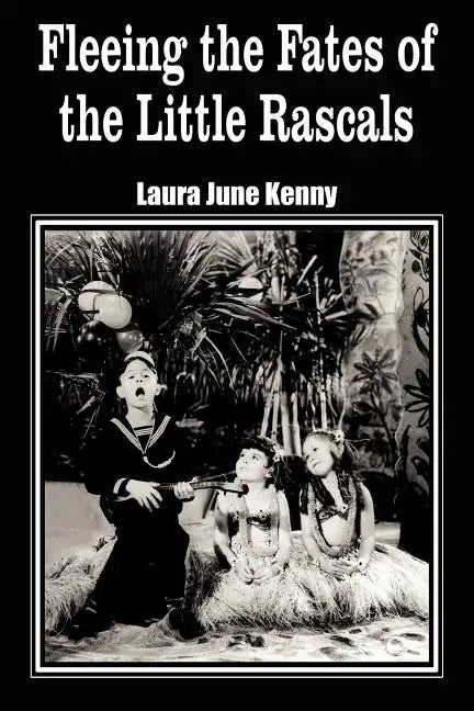 Fleeing the Fates of the Little Rascals - Paperback