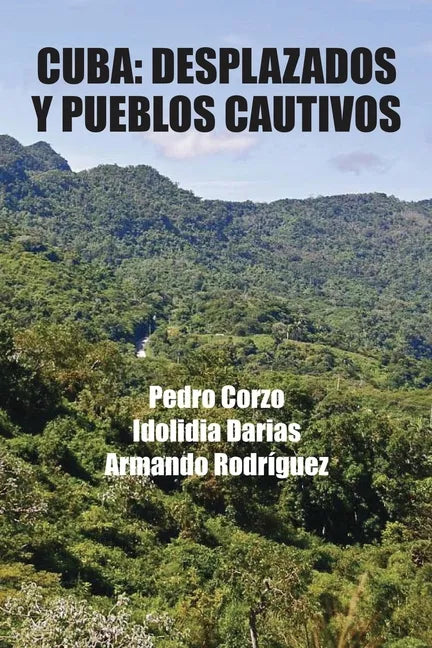 Cuba: Desplazados y pueblos cautivos - Paperback