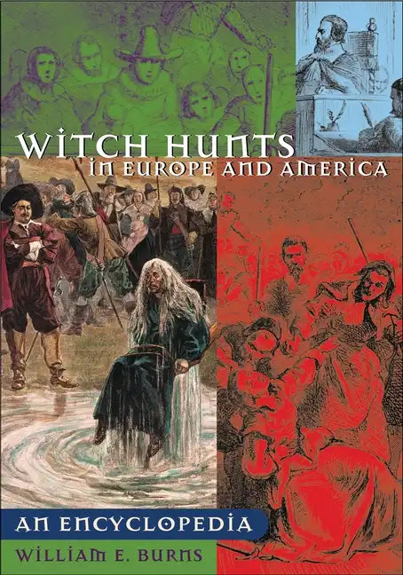 Witch Hunts in Europe and America: An Encyclopedia - Hardcover