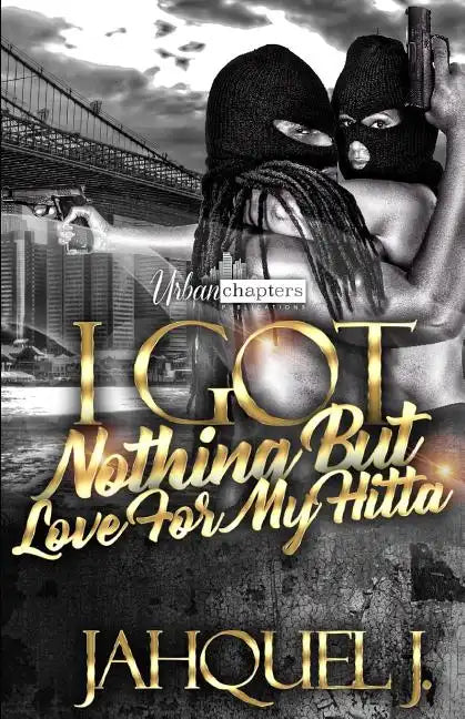 I Got Nothing But Love For My Hitta - Paperback