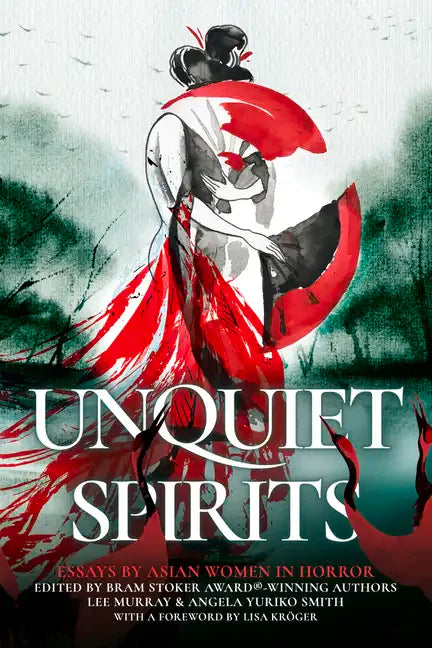 Unquiet Spirits: Essays by Asian Women in Horror - Paperback