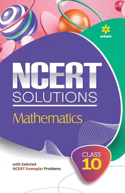 NCERT Solutions - Mathematics for Class 10th - Paperback