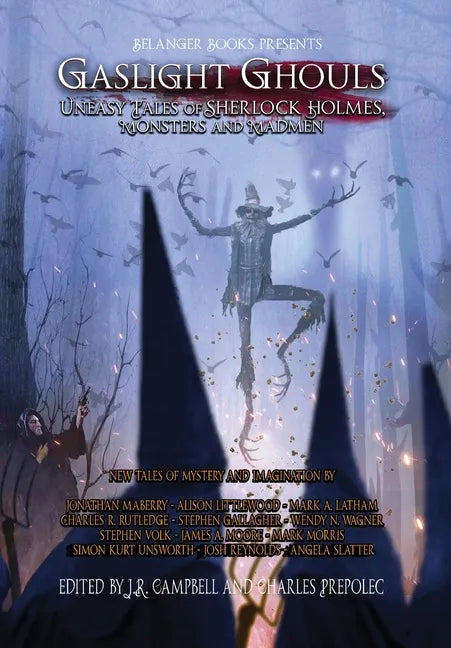 Gaslight Ghouls: Uneasy Tales of SHERLOCK HOLMES, Monsters and Madmen - Hardcover