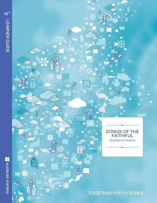 Songs of the Faithful; Studies in Psalms Learner Guide; Together in Faith Series - Paperback