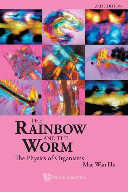 Rainbow and the Worm, The: The Physics of Organisms (3rd Edition) - Paperback