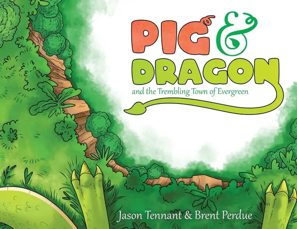 Pig & Dragon: And the Trembling Town of Evergreen - Paperback