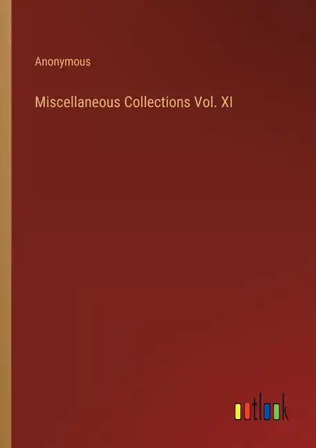 Miscellaneous Collections Vol. XI - Paperback