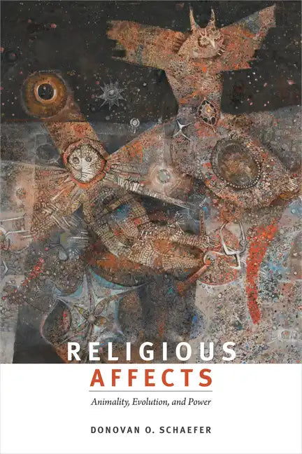 Religious Affects: Animality, Evolution, and Power - Paperback