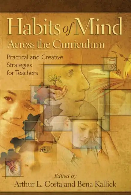 Habits of Mind Across the Curriculum: Practical and Creative Strategies for Teachers - Paperback