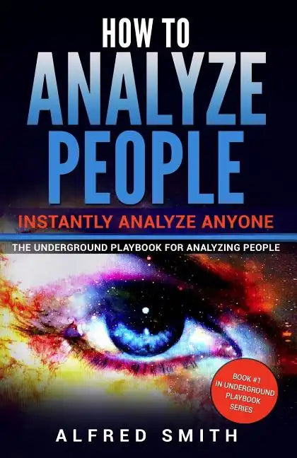 How to Analyze People: Instantly Analyze Anyone - Paperback