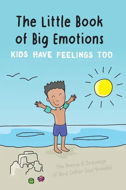 The Little Book of Big Emotions: Kids Have Feelings Too - Paperback
