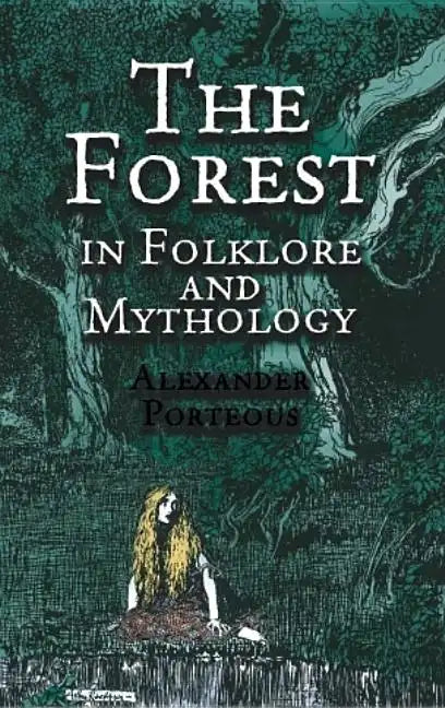 The Forest in Folklore and Mythology - Paperback