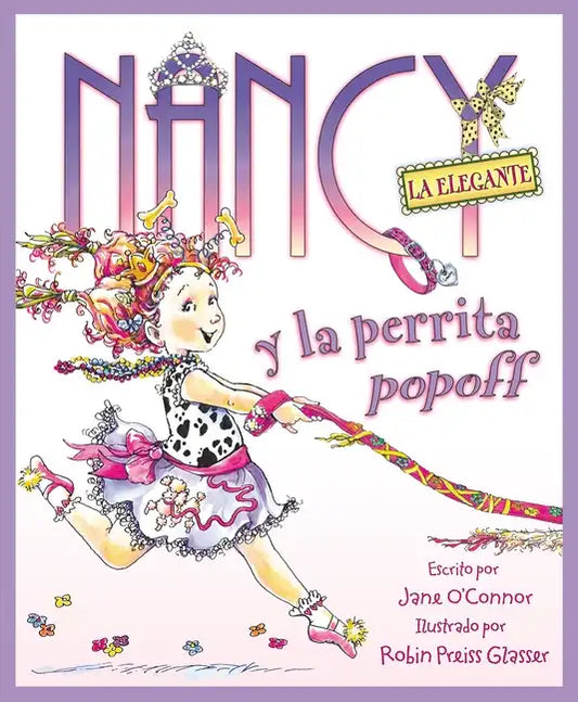 Nancy La Elegante Y La Perrita Popoff: Fancy Nancy and the Posh Puppy (Spanish Edition) = Fancy Nancy and the Posh Puppy - Hardcover