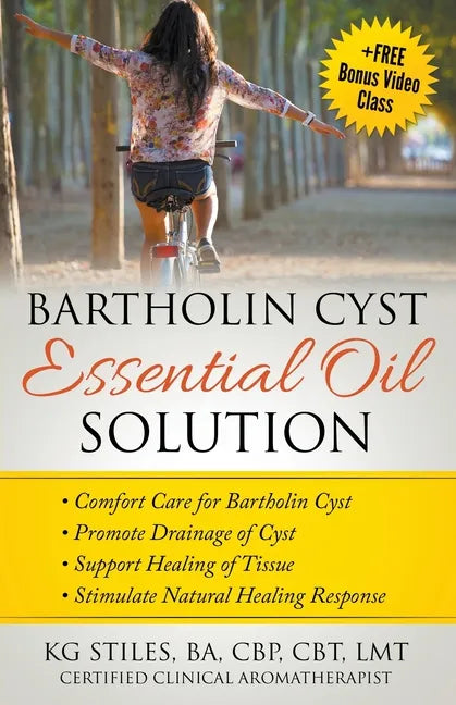 Bartholin Cyst Essential Oil Solution: Comfort Care for Bartholin Cyst, Promote Drainage of Cyst, Support Healing of Tissue, Stimulate Natural Healing - Paperback