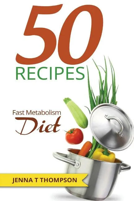 50 Recipes Fast Metabolism Diet - Paperback