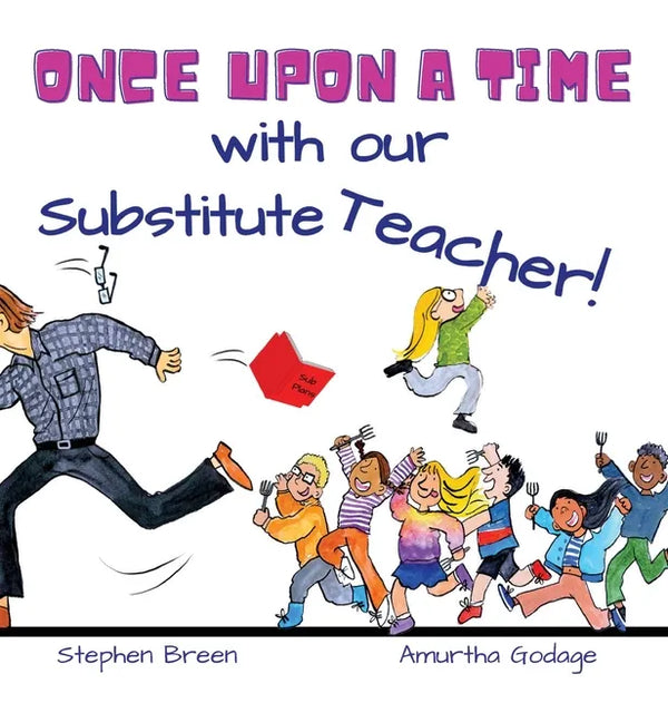 Once upon a time with our Substitute Teacher! - Hardcover