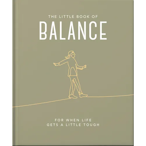 The Little Book of Balance: For When Life Gets a Little Tough - Hardcover