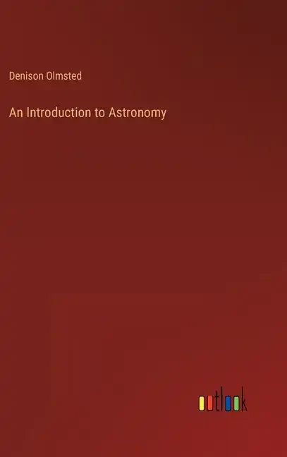 An Introduction to Astronomy - Hardcover