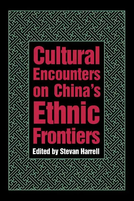 Cultural Encounters on China's Ethnic Frontiers - Paperback