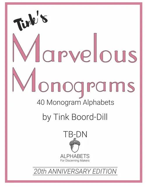 Tink's Marvelous Monograms: 20th Anniversary Edition - Paperback