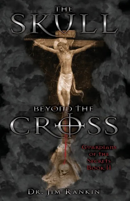 The Skull Beyond the Cross: Guardians of the Secrets Book 2 - Paperback
