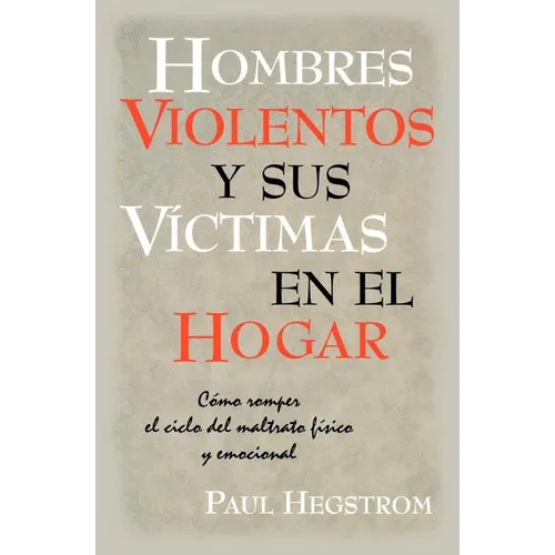 Hombres Violentos y Sus Vﾍctimas en el Hogar - Paperback