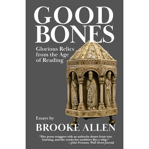 Good Bones: Glorious Relics from the Age of Reading - Paperback