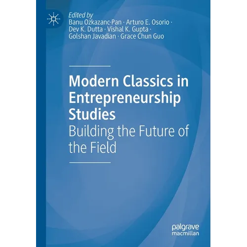 Modern Classics in Entrepreneurship Studies: Building the Future of the Field - Paperback