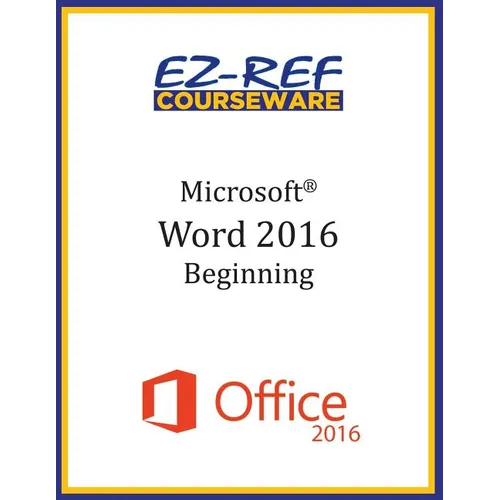 Microsoft Word 2016: Beginning: Instructor Guide (Black & White) - Paperback