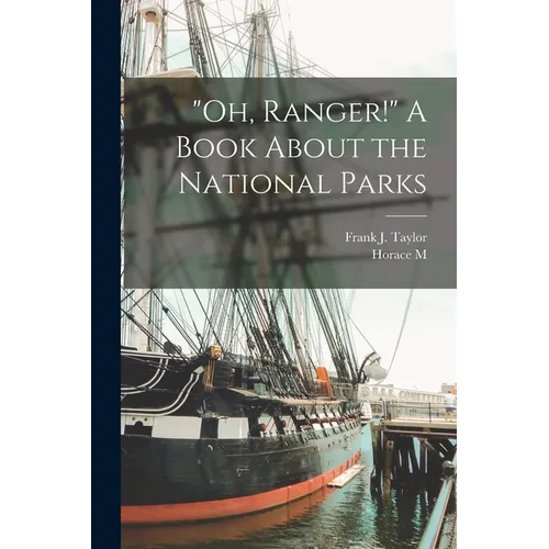 "Oh, Ranger!" A Book About the National Parks - Paperback