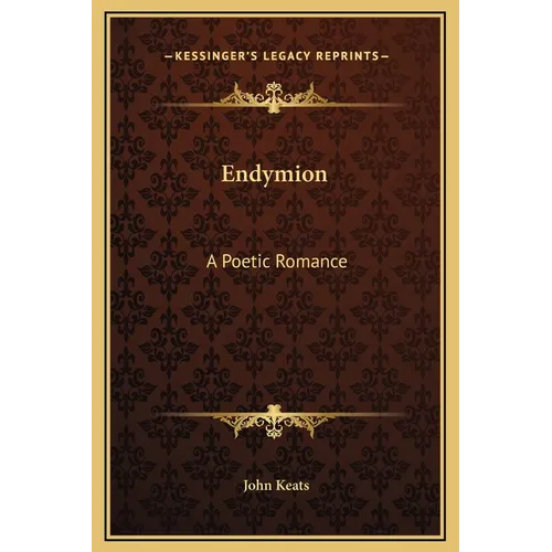 Endymion: A Poetic Romance - Hardcover