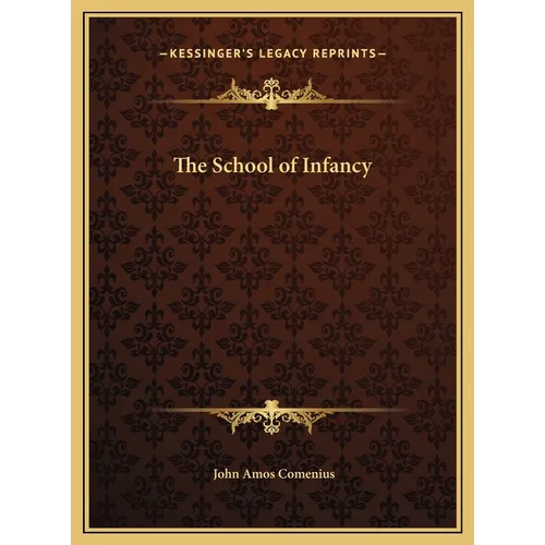 The School of Infancy - Hardcover