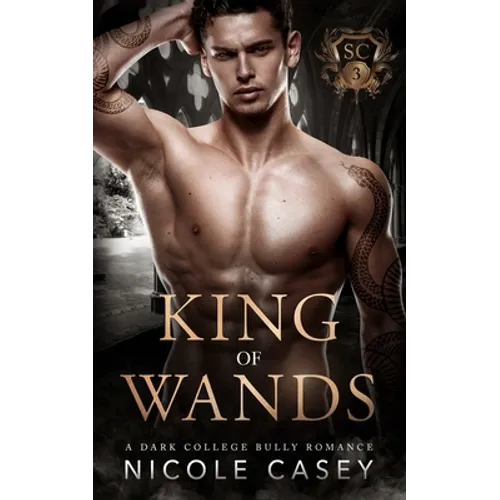 King of Wands: A Dark College Bully Romance - Paperback