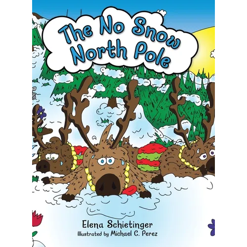 The No Snow North Pole - Hardcover