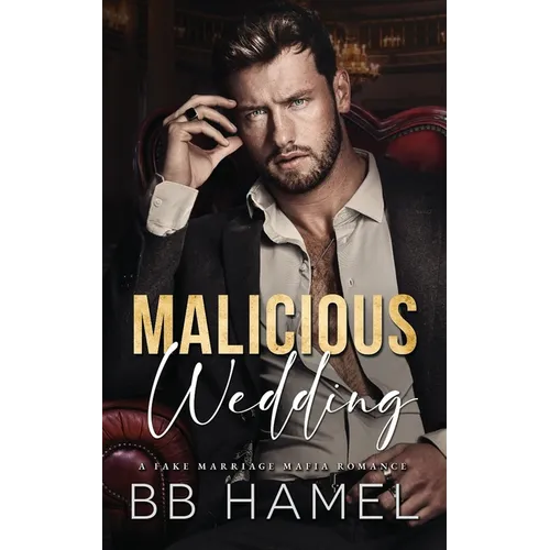 Malicious Wedding: A Fake Marriage Mafia Romance - Paperback