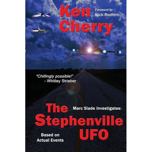Marc Slade Investigates: The Stephenville UFO - Paperback