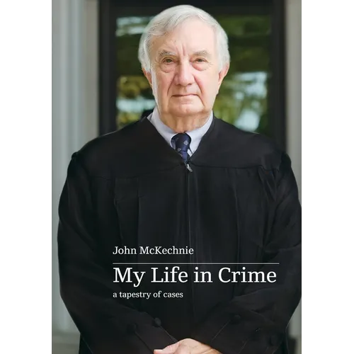 My Life in Crime: a tapestry of cases - Paperback