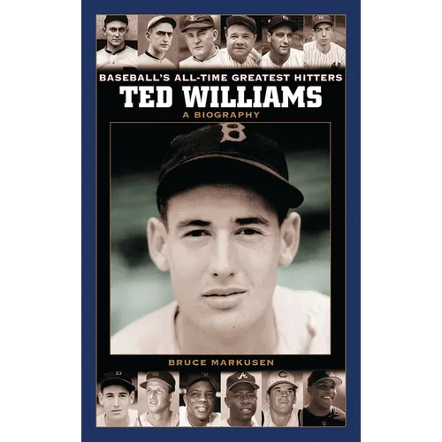Ted Williams: A Biography - Hardcover