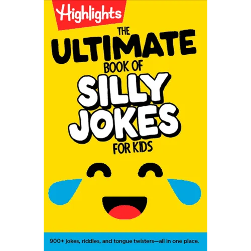 The Ultimate Book of Silly Jokes for Kids: Kid-Friendly Joke Book with Hundreds of Jokes, Riddles and Tongue Twisters for Laugh-Out-Loud Fun, Kids 6+ - Hardcover