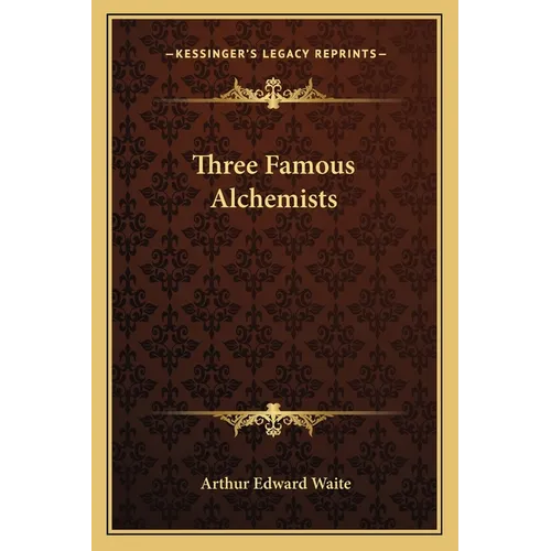 Three Famous Alchemists - Paperback