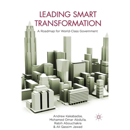 Leading Smart Transformation: A Roadmap for World Class Government - Paperback