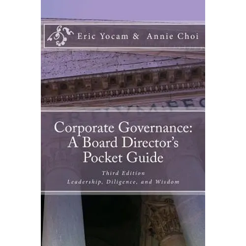 Corporate Governance: A Board Director's Pocket Guide: Leadership, Diligence, and Wisdom - Paperback