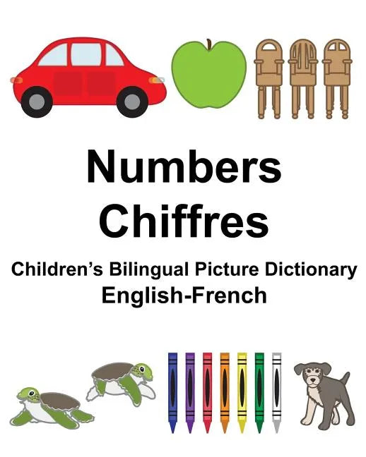 English-French Numbers/Chiffres Children's Bilingual Picture Dictionary - Paperback