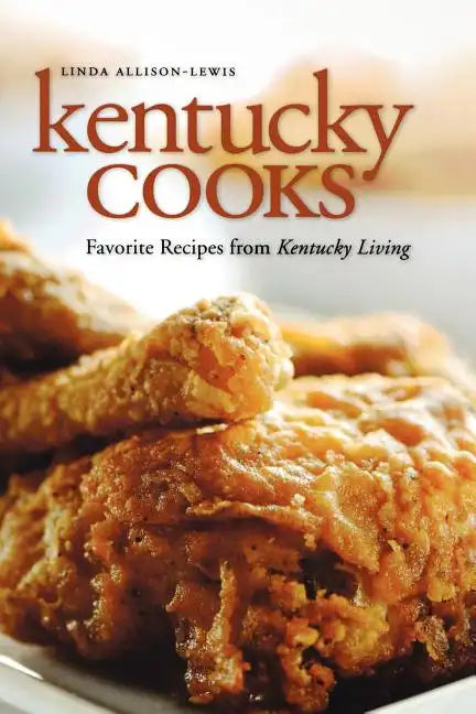 Kentucky Cooks: Favorite Recipes from Kentucky Living - Paperback