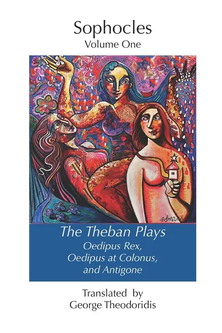 The Theban Plays: Oedipus Rex, Oedipus at Colonus and Antigone - Paperback