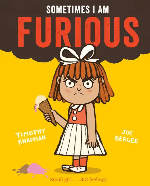 Sometimes I Am Furious - Hardcover